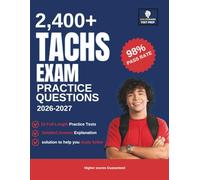 TACHS Exam Practice Questions: 2,400+ Practice Questions with Detailed Answers & Explanations, 15 Full-Length Mock Tests to Help You Achieve a High Score