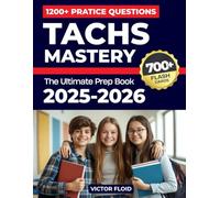 TACHS Mastery 2025-2026: The Ultimate Prep Book: Over 1,200 Practice Questions, 10 Full-Length Mock Tests, Expert Strategies, and Proven Techniques to Excel in the Catholic High School Entrance Exam