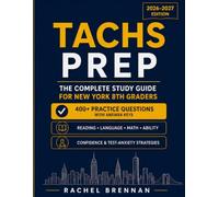 TACHS Prep 2026-2027: The Complete Study Guide for New York 8th Graders: 400+ Practice Questions with Answer Keys and Test-Anxiety Strategies for the Catholic High School Entrance Exam