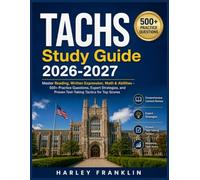 TACHS Study Guide 2026-2027: Master Reading, Written Expression, Math & Abilities - 500+ Practice Questions, Expert Strategies, and Proven Test-Taking Tactics for Top Scores