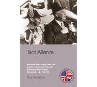 Tacit Alliance : Franklin Roosevelt and the Anglo-American 'Special Relationship' before Churchill, 1933-1940