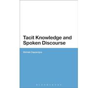 Tacit Knowledge and Spoken Discourse
