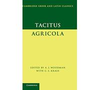 Tacitus: Agricola (Cambridge Greek and Latin Classics)