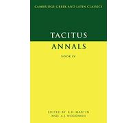 Tacitus: Annals Book IV (Cambridge Gr nd Latin Classics)