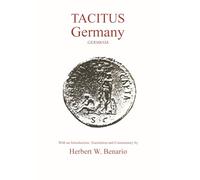 Tacitus: Germania: Germany/ Germania (Aris & Phillips Classical Texts)