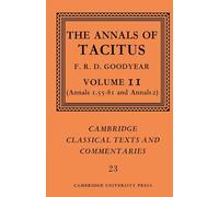 Tacitus: The Annals of Tacitus v2: Volume 2, Annals 1.55-81 and Annals 2: 23 (Cambridge Classical Texts and Commentaries, Series Number 23)