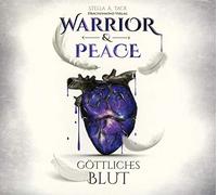 Tack,Stella a. - Warrior & Peace-Göttliches Blut