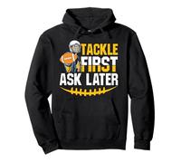 Tackle First Ask Later Football Player Power Pullover Hoodie