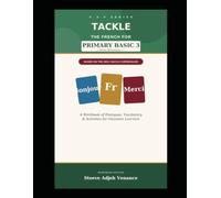TACKLE THE FRENCH FOR PRIMARY BASIC 3 (B.S. 3) (S.A.V.)