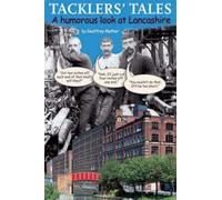 Tackler's Tales: A Humorous Look at Lancashire