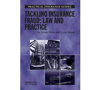 Tackling Insurance Fraud: Law and Practice (Practical Insurance Guides)