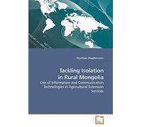 Tackling Isolation in Rural Mongolia: Use of Information and Communication Technologies in Agricultural Extension Services