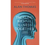 Tackling Mental Illness Together: A Biblical And Practical Approach