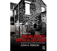 Tackling Poverty and Social Exclusion: Promoting Social Justice in Social Work