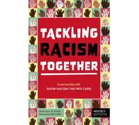Tackling Racism Together : In association with Show Racism the Red Card