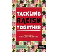Tackling Racism Together: In partnership with Show Racism the Red Card