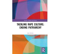 Tackling Rape Culture: Ending Patriarchy