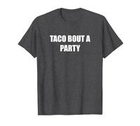 Taco Bout A Party T-Shirt, Men, Dark Heather Grey, 6XL
