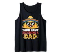 Taco Bout Becoming a dad, new Baby Reveal for dad Tank Top