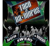Taco & Da Mofos - Bud Sweat & Beers