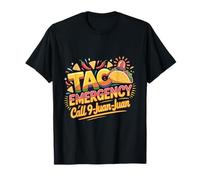 Taco Emergency Call 9 Juan Juan | Funny Mexican Food Humor T-Shirt