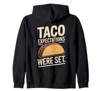 Taco Expectations Were Set Funny Taco Lovers Zip Hoodie