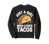 Taco Just A Girl Who Loves Tacos Sweatshirt