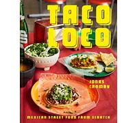 Taco Loco: The essential Mexican street food cookbook for every kitchen with traditional and modern recipes