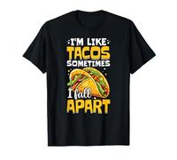 Taco Lover I'm Like Tacos Sometimes I Fall Apart Funny Taco T-Shirt