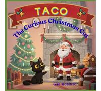 Taco The Curious Christmas Cat (Taco The Curious Cat)