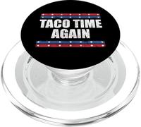 Taco Time Again Tariff deadline slipped funny statement PopSockets PopGrip for MagSafe