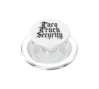 Taco Truck Security Funny Mexican Food Lover Asada Al Pastor PopSockets PopGrip for MagSafe