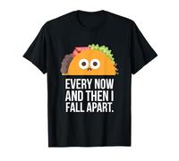 TACO TUESDAY Every now & then I fall apart funny taco shirt T-Shirt