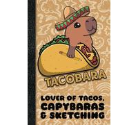 Tacobara Sketchbook 6 x 9: Cute Kawaii, Tacobara Notebook for Drawing or doodling 112 Pages with Bearded Dragon bottom border, includes belong page. Great for Sketching or journal. Tacos & Capybaras