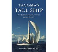 Tacoma's Tall Ship: The Extraordinary Journey of the Odyssey (Transportation)