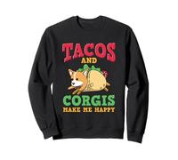 Tacos And Corgis Making Me Happy - Funny Corgi Dog Sweatshirt