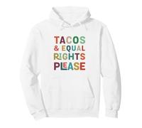 Tacos and Equal Rights Please - Feminist Statement Graphic Pullover Hoodie