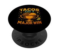 Tacos Are A Major Win Quote PopSockets Adhesive PopGrip