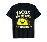 Tacos Are My Kind Of Workout Funny Mexican Food Humor T-Shirt