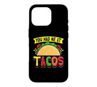 Tacos Design For Mexican Food Lover - You Had Me At Tacos Case for iPhone 16 Pro