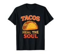 Tacos Heal The Soul Mexican Food Funny Street Fiesta T-Shirt