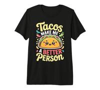 Tacos Make Me A Better Person Food Lover Premium T-Shirt