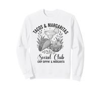tacos & margaritas social club chip dippin' sippin' Mexican Sweatshirt