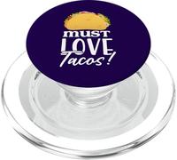 Tacos Must Love Funny Foodie Mexican Humor PopSockets PopGrip for MagSafe