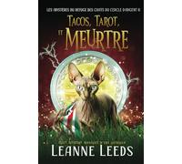 Tacos, Tarot, et Meurtre: Cozy Mystery magique d'une quinqua (Les Mystères du Refuge des Chats du Cercle d'Argent)