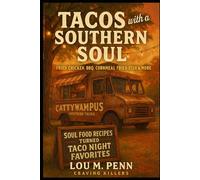 Tacos with a Southern Soul: Soul Food Recipes Turned Taco Night Favorites