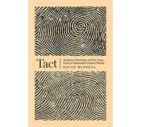 Tact - Aesthetic Liberalism and the Essay Form in Nineteenth-Century Britain