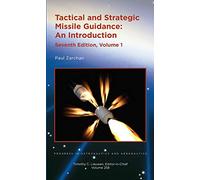 Tactical and Strategic Missile Guidance: An Introduction, Volume 1 (Progress in Astronautics and Aeronautics)