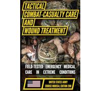 Tactical Combat Casualty Care and Wound Treatment
