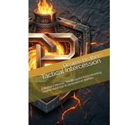 Tactical Intercession: A Mother's Memoir; The Blueprint for Confronting Trauma, Addiction & Generational Warfare (The Coven Eviction Series)